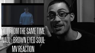 나얼 NAUL  같은 시간 속의 너 You From The Same Time MV REACTION [upl. by Hatcher]