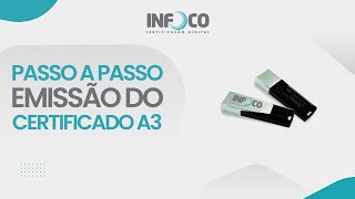 Emissão do Certificado Digital A3  INFOCO DIGITAL [upl. by Fortna]