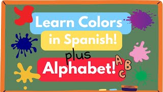 Colors in Spanish Alphabets Toddler Learning Video [upl. by Kcirdet575]