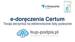 eDoręczenia Certum  Twoja skrzynka na elektroniczne listy polecone Kupisz na kuppodpispl [upl. by Yaner]