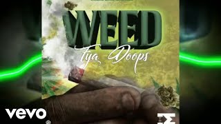 Fya Doops  Weed Official Audio [upl. by Raul]