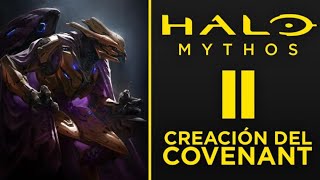 Halo Mythos  Episodio 11 Creación del Covenant [upl. by Stanislaus552]