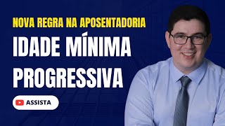 Nova Regra da Idade Progressiva na Aposentadoria [upl. by Callas519]