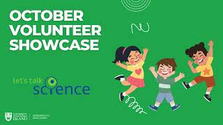 2024 October Volunteer Showcase UPEI Lets talk science [upl. by Marjie]