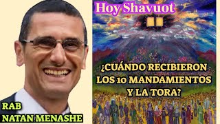 PARASHAT NASO HOY SHAVUOT Cuando Recibieron Los 10 Mandamientos Y LaTora rab natan menashe [upl. by Nynnahs302]