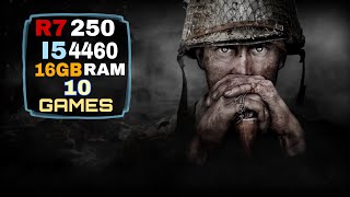 R7 250  I5 4460 amp 16gb Ram  Test In 10 Games [upl. by Relyuhcs]