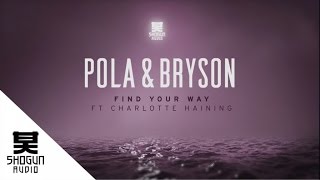 Pola amp Bryson  Find Your Way ft Charlotte Haining [upl. by Brandise]