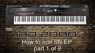 Roland RD2000  How to edit SN EP part 1 of 2 [upl. by Georgianna]