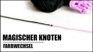 Magischer Knoten  Unsichtbarer Knoten  Farbwechsel  Häkeln für Anfänger  Grundkurs  Basics [upl. by Iman]