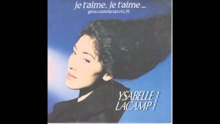 Je taime je taime Ysabelle Lacamp Paroles amp musique  JeanMarie Galliand [upl. by Nosduj880]