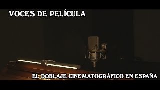 Voces de Película El Doblaje Cinematográfico en España [upl. by Marielle839]