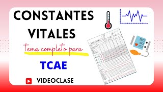 🌡 CONSTANTES VITALES para TCAE 📈 Tema Completo para Oposiciones y Pruebas Libres FP [upl. by Nakre]