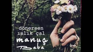 Manuş Baba  Yalan Official Audio [upl. by Rehpatsirhc903]