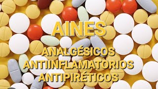 AINES ANTIINFLAMATORIOS ANALGÉSICOS Y ANTIPIRÉTICOS 👩‍🔬 [upl. by Lubow151]