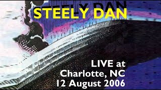 Steely Dan  Live at Charlotte August 12 2006 [upl. by Frieder843]