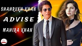 Shahrukh Khan Give Advise to Mahira Khan  Raees Film  Mahira Khan  Shahrukh Khan [upl. by Christine]