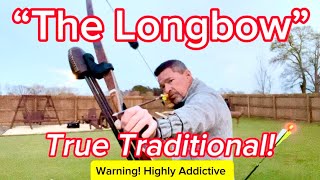 “The Longbow” True Traditional And Highly Addictive [upl. by Metzger814]