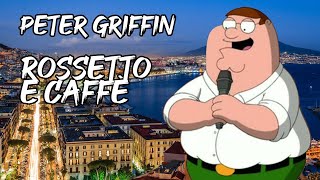 Peter Griffin canta Rossetto e caffè di Sal Da Vinci AI COVER [upl. by Mcclenon]