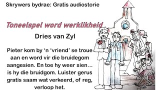 Toneelspel word werklikheid  Dries van Zyl [upl. by Anerda]