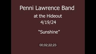 Penni Lawrence Band Hideout 41924 quotSunshinequot [upl. by Lyndes]