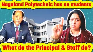 Nagaland polytechnic in Peren has no students  Sujata Paul [upl. by Ameline]