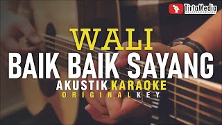 baik baik sayang  wali akustik karaoke [upl. by Assiron]