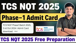 TCS NQT 2025  Phase1 Admit Card Update  Exam Date 03 Oct  TCS NQT 2025 FREE Preparation Series [upl. by Arahat]