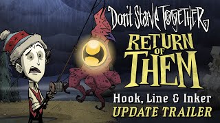 Dont Starve Together Return of Them  Hook Line amp Inker Update Trailer [upl. by Goldfarb21]