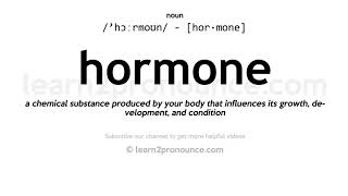 Pronunciation of Hormone  Definition of Hormone [upl. by Yrrep]