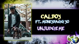 CALBOY  UNJUDGE ME FT MONEYBAGG YO [upl. by Brey536]