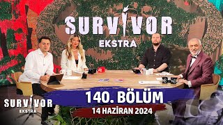 Survivor Ekstra 140 Bölüm  14 Haziran 2024 [upl. by Johst953]