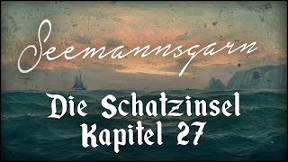 Kapitel 27 quotPiasterquot ⚓ SEEMANNSGARN Die Schatzinsel [upl. by Eiramyma]