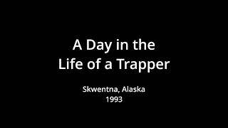 A Day in the Life of a Trapper [upl. by Ermengarde]