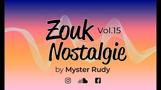 ZOUK NOSTALGIE 15 [upl. by Brigida]