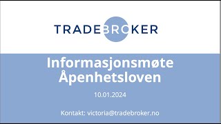 Informasjonsmøte Tradebroker  Åpenhetsloven [upl. by Wightman]