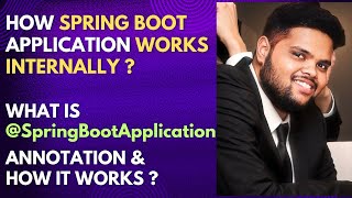 How SpringBoot Application works internally  What is SpringBootApplication Annotation [upl. by Curnin]