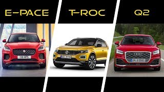 Jaguar EPace vs Volkswagen TRoc vs Audi Q2 [upl. by Gavrila]