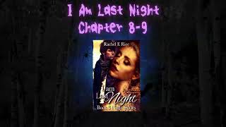 I Am Last Night Book 3Chapter 89booktube vampireromancebook werewolfromance bookworm romance [upl. by Yadsnil]