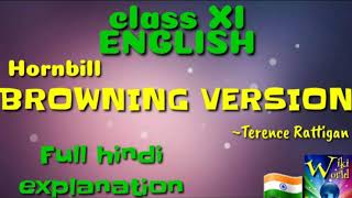 Class XI English THE BROWNING VERSION full hindi explanation Terence Rattigan [upl. by Sotnas]