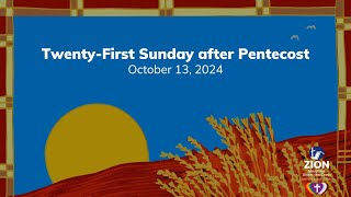 TwentyFirst Sunday after Pentecost  October 13 2024 [upl. by Magbie]