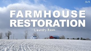 Farmhouse Restoration  Laundry Room Design amp Demo  Ep16 [upl. by Shirley9]