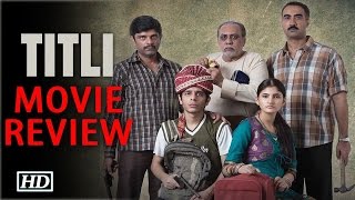 Titli  Movie Review  Ranvir Shorey Shashank Arora amp Shivani Raghuvanshi [upl. by Neeham]