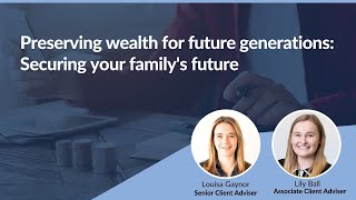 Preserving wealth for future generations Securing your familys future  Netwealth webinars [upl. by Aihseuqal197]