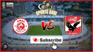 LIVESIMBA SC VS AL AHLY LIVE FROM MKPAPA STADIUM LIVE [upl. by Chavey]