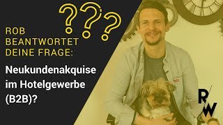 Neukundenakquise im Hotelgewerbe B2B [upl. by Sinnek]