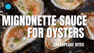 Mignonette Sauce for Oysters  Valentines Day Recipe  Chesapeake Bites [upl. by Susanne]