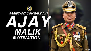 Assistant Commandant Ajay Malik CRPF Motivation [upl. by Alleul]