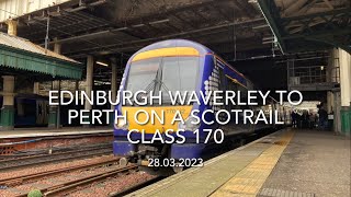 Edinburgh Waverley to Perth on a ScotRail Class 170 28032023 [upl. by Eceinej72]