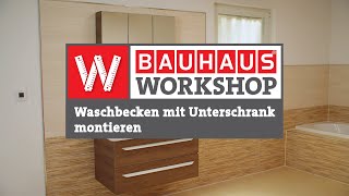 Waschbecken mit Unterschrank und Spiegelschrank montieren Anleitung  BAUHAUS Workshop [upl. by Henke]