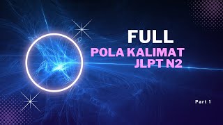 Full Pola Kalimat N2 Part 1 jlptn2 [upl. by Vick]